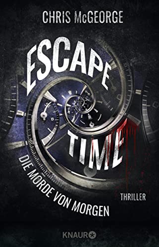 Escape Time - Die Morde von morgen: Thriller