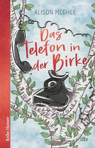 Das Telefon in der Birke: Auf der Deutschlandfunk-Bestenliste »Die besten 7 für junge Leser« von dtv Verlagsgesellschaft mbH & Co. KG