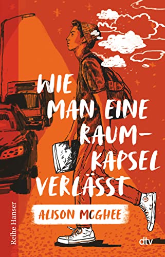 Wie man eine Raumkapsel verlässt: Nominiert für den Deutschen Jugendliteraturpreis 2022 von der Kritikerjury in der Sparte Jugendbuch und von der Jugendjury (Reihe Hanser)