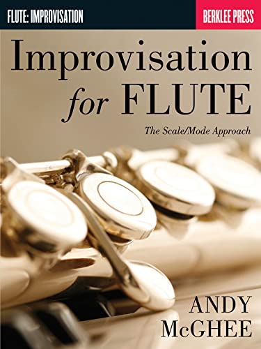 Improvisation for Flute: The Scale/Mode Approach von Berklee Press Publications