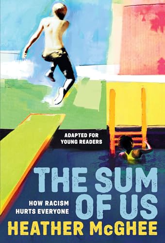 The Sum of Us (Adapted for Young Readers): How Racism Hurts Everyone von Yearling