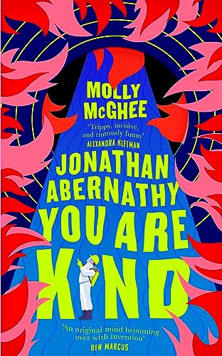Jonathan Abernathy You Are Kind: The dark literary debut 2024 workplace novel for fans of Severance Jonathan Abernathy You Are Kind: The dark literary debut 2024 workplace novel for fans of Severance