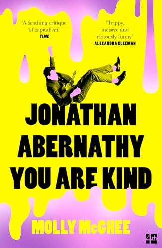 Jonathan Abernathy You Are Kind: The darkly funny debut workplace novel for fans of Severance von Fourth Estate