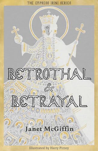 Betrothal and Betrayal: Empress Irini Series, Volume 1 Volume 1 (Empress Irini, 1) von Scotland Street Press