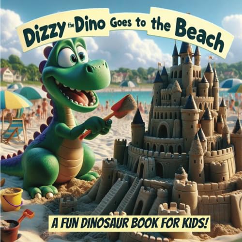 Dizzy The Dino Goes To The Beach: Dinosaur Picture Book For Kids 3-5 von Independently published