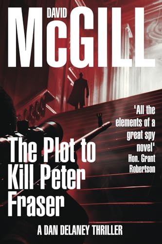 The Plot to Kill Peter Fraser (The Dan Delaney Thrillers, Band 2) von Silver Owl Press