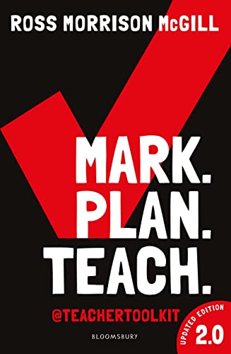 Mark. Plan. Teach. 2.0: New edition of the bestseller by Teacher Toolkit