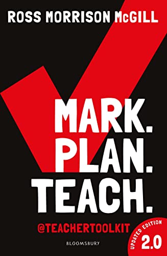 Mark. Plan. Teach. 2.0: New edition of the bestseller by Teacher Toolkit von Bloomsbury Education