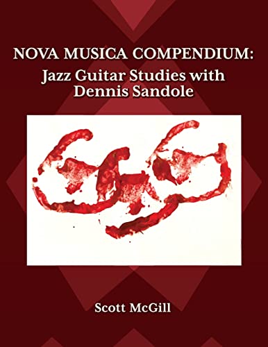 Nova Musica Compendium: Jazz Guitar Studies with Dennis Sandole von CREATESPACE