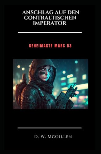 Anschlag auf den Imperator: Geheimakte Mars 53