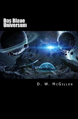 Das Blaue Universum: Geheimakte Mars 17 von Createspace Independent Publishing Platform