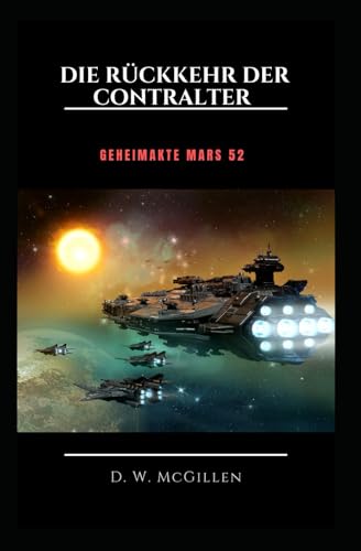 Die Rückkehr der Contralter: Geheimakte Mars 52 Die Rückkehr der Contralter: Geheimakte Mars 52