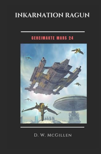 Inkarnation Ragun: Geheimakte Mars 24 Inkarnation Ragun: Geheimakte Mars 24