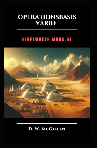 Operationsbasis Varid: GEHEIMAKTE MARS 61 Operationsbasis Varid: GEHEIMAKTE MARS 61