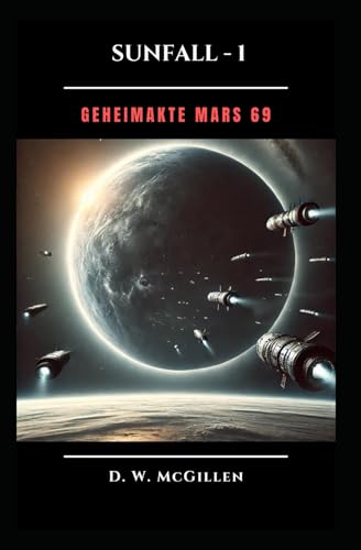 Sunfall - 1: Geheimakte Mars Sunfall - 1: Geheimakte Mars von Independently published