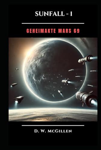 Sunfall - 1: Geheimakte Mars Sunfall - 1: Geheimakte Mars von Independently published