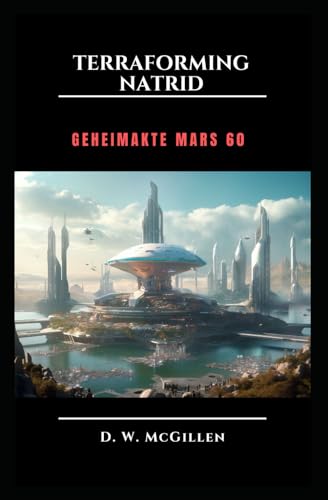 Terraforming Natrid: Geheimakte Mars 60