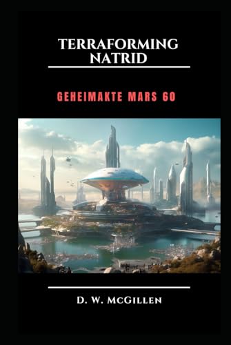 Terraforming Natrid: Geheimakte Mars 60