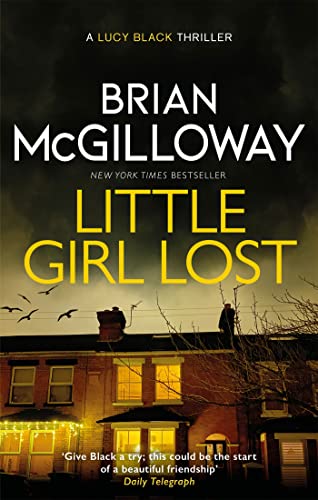Little Girl Lost: an addictive crime thriller set in Northern Ireland (DS Lucy Black)