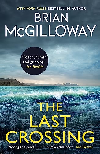 The Last Crossing: a gripping and unforgettable crime thriller from the New York Times bestselling author