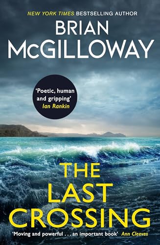 The Last Crossing: a gripping and unforgettable crime thriller from the New York Times bestselling author