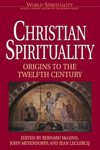 Christian Spirituality 1: Origins to the Twelfth Century (World Spirituality, No 16) von Herder & Herder