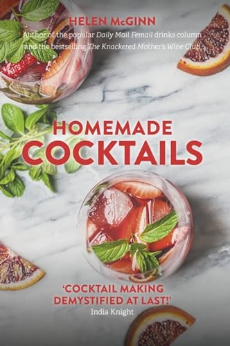 Homemade Cocktails: The essential guide to making great cocktails, infusions, syrups, shrubs and more von Robinson Press