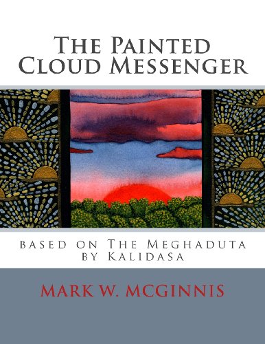 The Painted Cloud Messenger: based on The Meghaduta by Kalidasa von CreateSpace Independent Publishing Platform