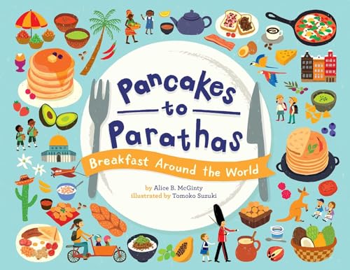 Pancakes to Parathas: Breakfast Around the World