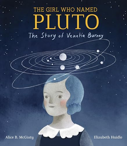 The Girl Who Named Pluto: The Story of Venetia Burney von Schwartz & Wade