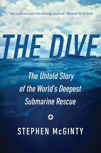 The Dive: The Untold Story of the World's Deepest Submarine Rescue