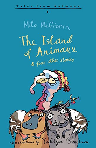 The Island of Animaux (Tales from Animaux) von Troubador Publishing