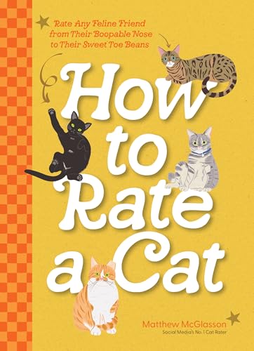How to Rate a Cat: Rate Any Feline Friend from Their Boopable Nose to Their Sweet Toe Beans How to Rate a Cat: Rate Any Feline Friend from Their Boopable Nose to Their Sweet Toe Beans von Rock Point