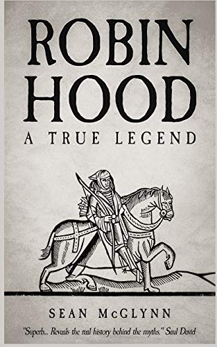 Robin Hood: A True Legend