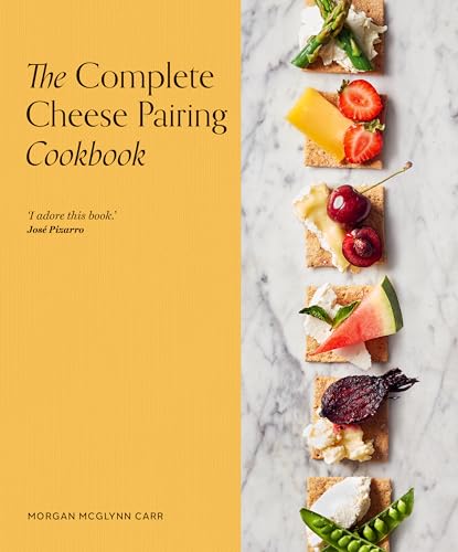 The Complete Cheese Pairing Cookbook von White Lion Publishing