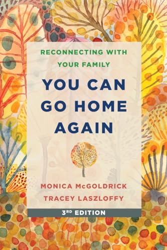 You Can Go Home Again: Reconnecting With Your Family