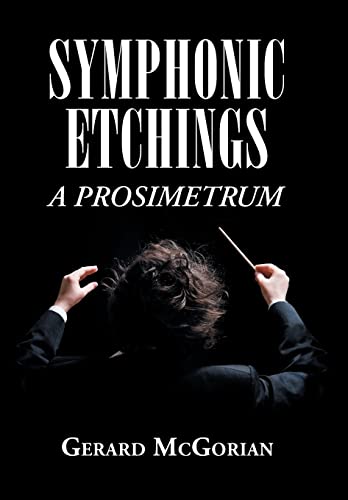 Symphonic Etchings: A Prosimetrum von Xlibris Us