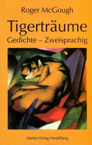 Tigerträume: Gedichte - Zweisprachig