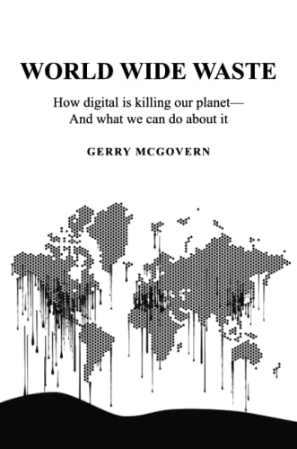 World Wide Waste: How Digital Is Killing Our Planet—and What We Can Do About It von Silver Beach