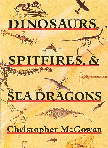 Dinosaurs, Spitfires, and Sea Dragons von Harvard University Press