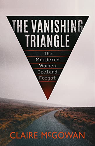 The Vanishing Triangle: The Murdered Women Ireland Forgot von Little A