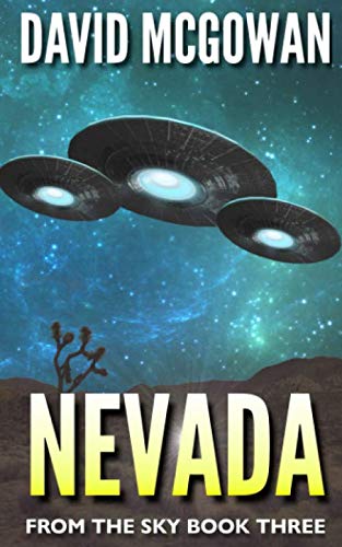 Nevada: Book Three of From The Sky: an alien invasion series