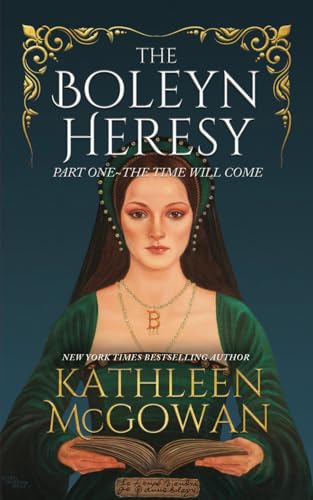 The Boleyn Heresy: Part One-The Time Will Come