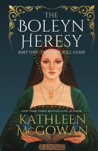 The Boleyn Heresy: The Time Will Come