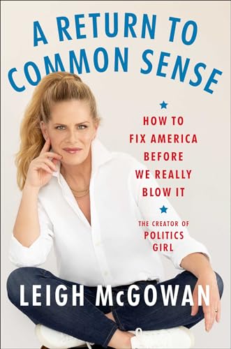 A Return to Common Sense: How to Fix America Before We Really Blow It von Atria/One Signal Publishers