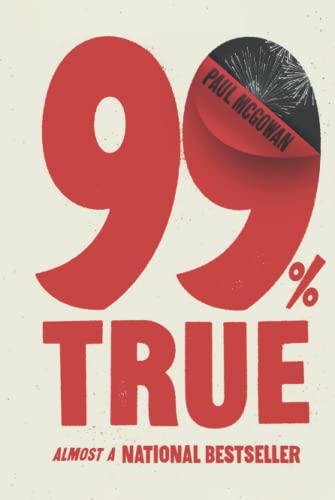 99% True: Almost a National Bestseller von Independently published