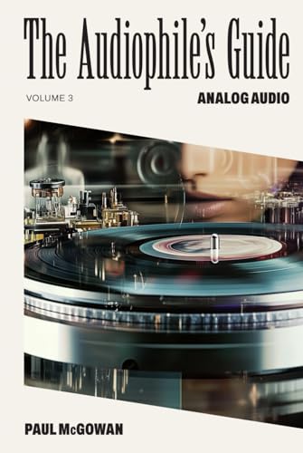 The Audiophile's Guide: Analog Audio von Independently published