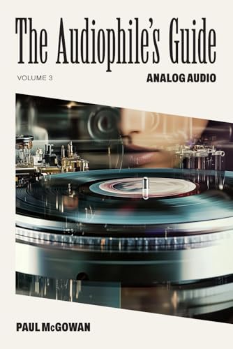 The Audiophile's Guide: Analog Audio von Independently published