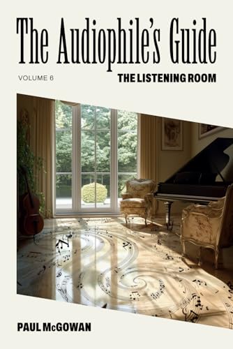 The Audiophile's Guide: The Listening Room von Independently published