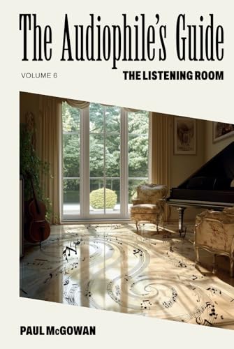 The Audiophile's Guide: The Listening Room von Independently published